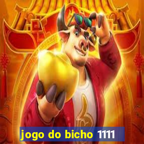 jogo do bicho 1111